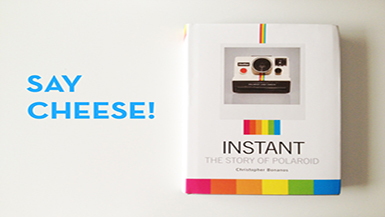 Instant; a new book captures the invention of the polaroid