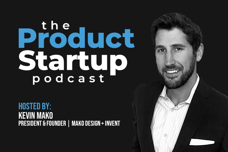 2022 product development podcast: Product Startup