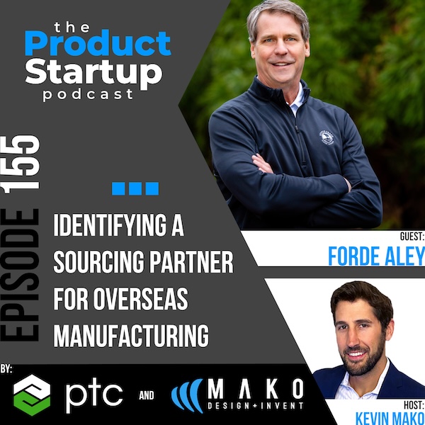 155: Identifying a Sourcing Partner for Overseas Manufacturing