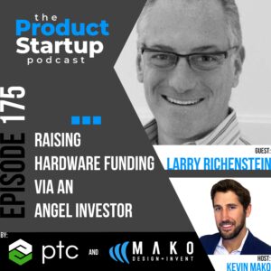 175: Raising Hardware Funding via an Angel Investor