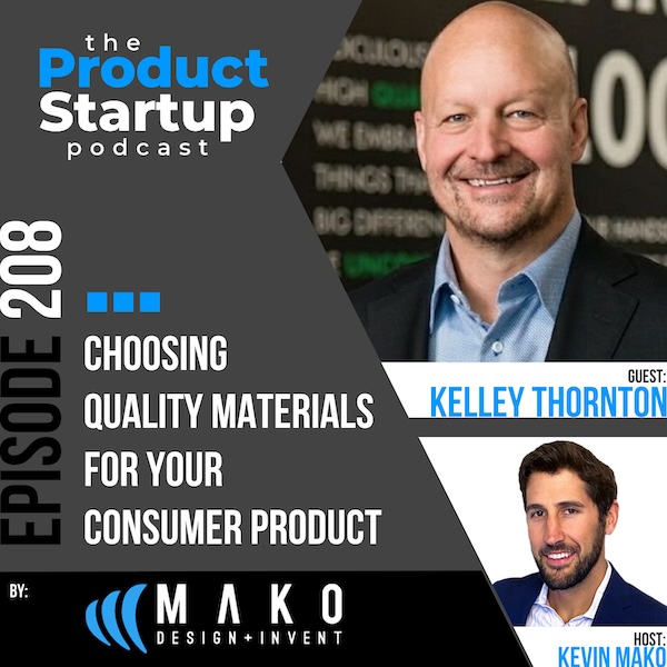 208: Choosing Quality Materials for Your Consumer Product